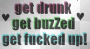 Get Drunk...