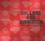 DOLLARS AND DIAMONDS