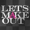 lets make out
