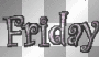 Friday