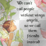 we call angels