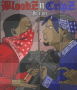 BLOOD AND CRIP