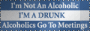 i'm not a drunk
