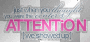 ATTENTION GETTER!