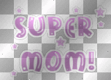 Super Mom!