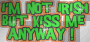 Kiss Me Anyway!