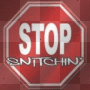 stop snicthin