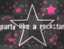 party like a rockstar