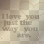 the way you are