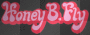 honey b. fly