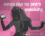 DANCE LiKE NO WUNESZ WAtCHiNG