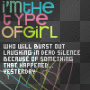 I'm the type of girl. I'm the type of girl.