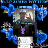 R*I*P JAMES I LOVE U 