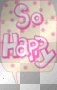 so happy