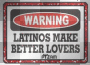warning latinos make better lovers