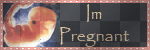 I'm Pregnant.