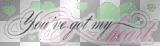 You've got my heart