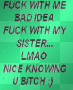 DON'T EVER MESS WITH MY SISTER'S