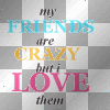 My friends.....