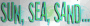 sun sea sand