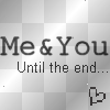 me && you until the end