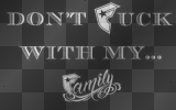 dont fuck with my family