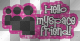 hello myspace friend