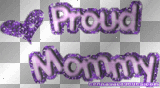 PROUD MOMMY