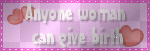 Any Woman Can Give Birth But It Takes A Special Person To Be A Mommy