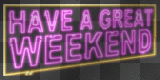 have a great weekend