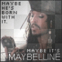 MAYBE iTSZ MAYBELLiNE !! LMAO