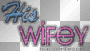 His Wifey