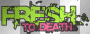 FRESH 2 DEATH