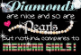 Diamonds Are Nice