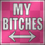 my bitches