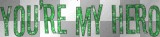 GREEN UR MY HERO sparkle