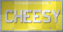 Cheesy Cheesy