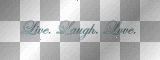 Live. Laugh. Love.