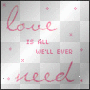love is all we need love is all we need