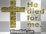He died for me