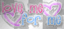 love me for me