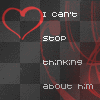 I can't stop thinking about him