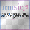 Music Doesn't Betray Me