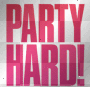 Party hard