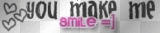 You make me Smile