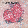 Love Hurts Love Hurts