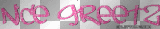 nice greetz