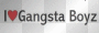 i love gangsta boys