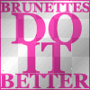 brunettes do i betta