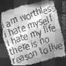 i am wrthless i am wrthless